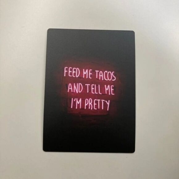 Feed Me Tacos 🌮 and Tell Me I’m Pretty magnet - Picture 4 of 4